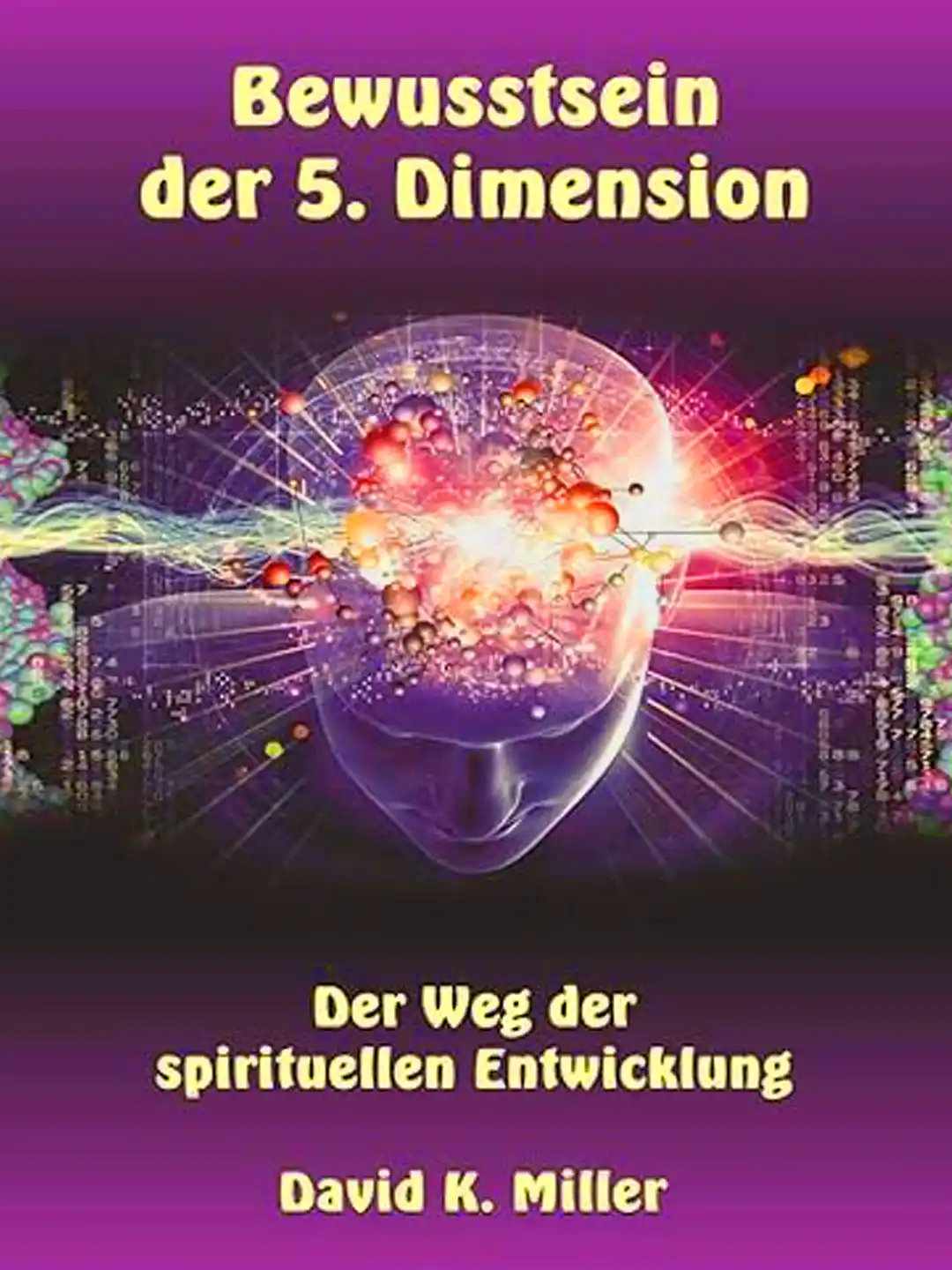 Buchcover „Bewusstsein der 5. Dimension“ von David K. Miller.