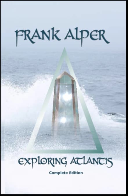 Cover of “Exploring Atlantis – Complete Edition” by Dr. Frank Alper: a quartz crystal point standing in breaking sea waves.